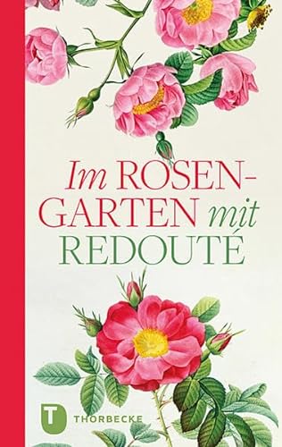 Im Rosengarten - mit Redouté