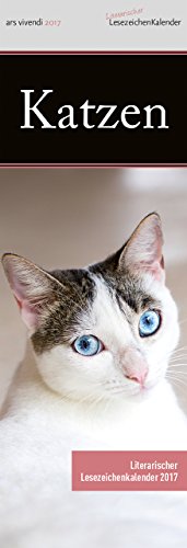Literarischer Lesezeichenkalender: Katzen 2019. Vierfarbig, Format 6 x 17 cm Literarischer Lesezeichenkalender: Katzen 2019. Vierfarbig, Format 6 x 17 cm