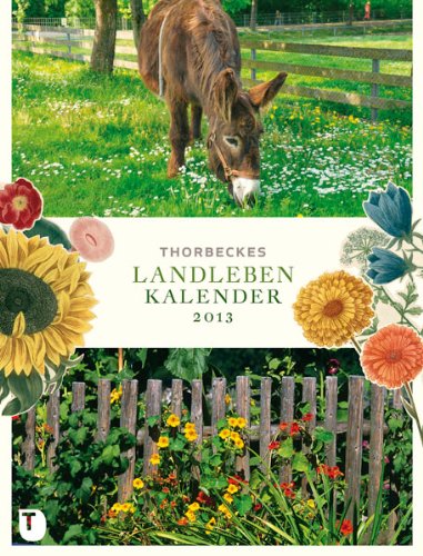 Thorbeckes Landleben Kalender 2013 Thorbeckes Landleben Kalender 2013 von Thorbecke