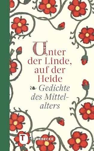 Unter der Linde, auf der Heide - Gedichte des Mittelalters