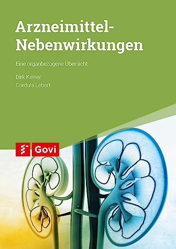 Arzneimittel-Nebenwirkungen: Eine organbezogene Übersicht (Govi)