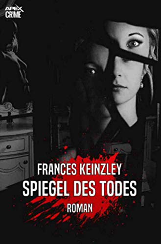 SPIEGEL DES TODES: Der Krimi-Klassiker aus Neuseeland! von Neopubli GmbH