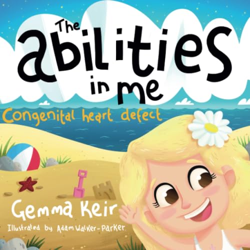 The abilities in me: Congenital heart defect von Independently published