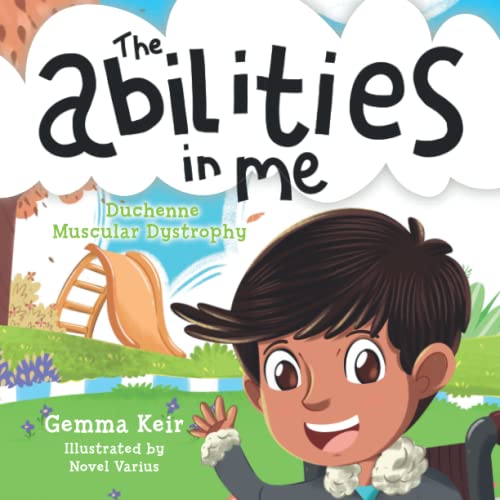 The abilities in me: Duchenne Musuclar Dystrophy