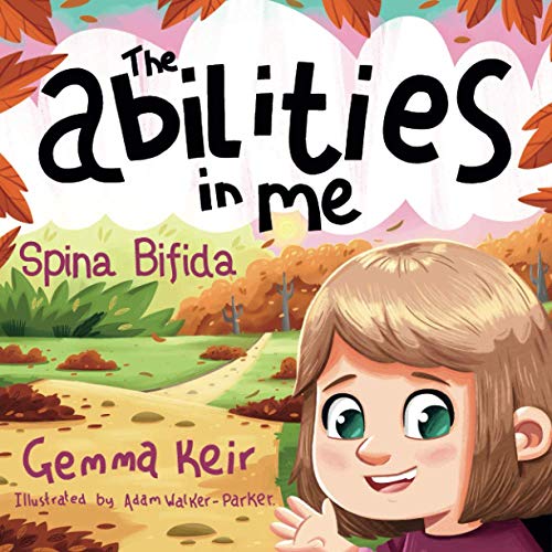 The abilities in me: Spina Bifida von Independently Published