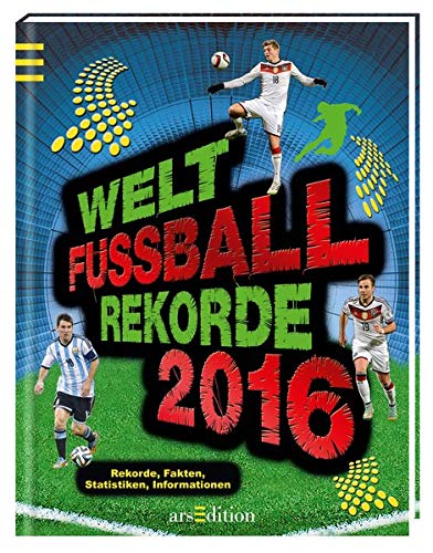 Welt-Fußball-Rekorde 2016 von arsEdition