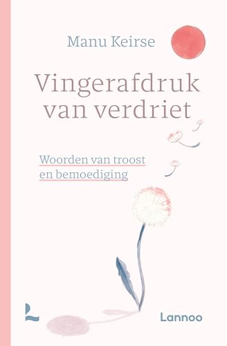 Vingerafdruk van verdriet: woorden van troost en bemoediging von Lannoo