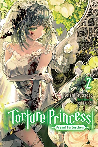 Torture Princess: Fremd Torturchen, Vol. 2 (light novel) (TORTURE PRINCESS FREMD TORTURCHEN NOVEL SC) von Yen Press