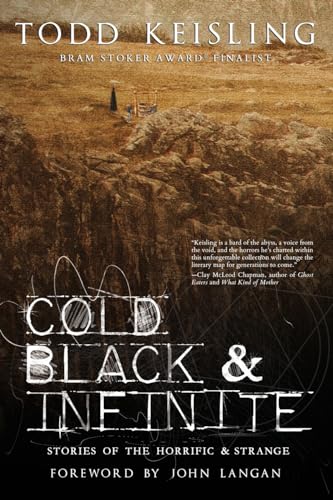 Cold, Black & Infinite: Stories of the Horrific and the Strange
