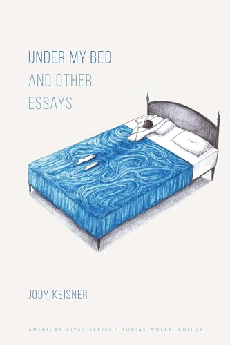 Under My Bed and Other Essays (American Lives) von University of Nebraska Press