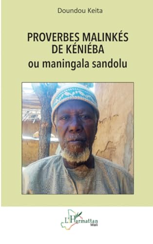 Proverbes malinkés de Kéniéba: ou maningala sandolu von Editions L'Harmattan