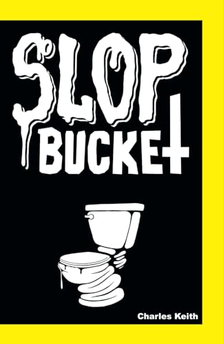 Slop Bucket: Yellow von Independently published