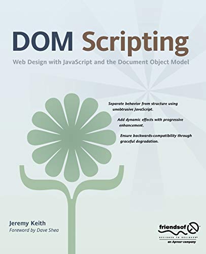 Dom Scripting: Web Design with JavaScript and the Document Object Model von Apress
