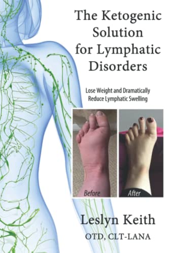 The Ketogenic Solution for Lymphatic Disorders: A Proven Way to Lose Weight and Reduce Lymphatic Swelling von Gutsy Badger Books