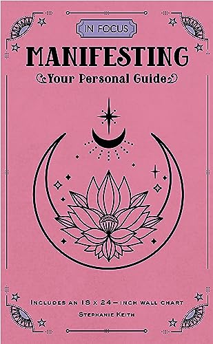 In Focus Manifesting: Your Personal Guide von Wellfleet Press