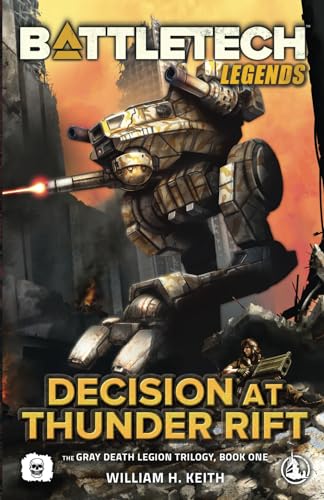 BattleTech Legends: Decision at Thunder Rift: (The Gray Death Legion Trilogy, Book One)