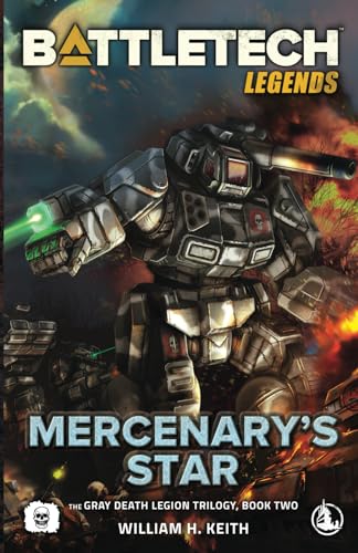BattleTech Legends: Mercenary's Star: (The Gray Death Legion Trilogy, Book Two)