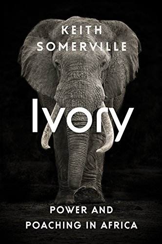 Ivory: Power and Poaching in Africa von Hurst & Co.