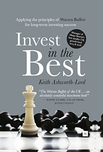 Invest In The Best: Applying the principles of Warren Buffett for long-term investing success
