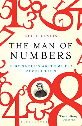 The Man of Numbers: Fibonacci's Arithmetic Revolution von Bloomsbury Paperbacks