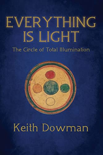Everything Is Light: The Circle of Total Illumination Everything Is Light: The Circle of Total Illumination von CREATESPACE