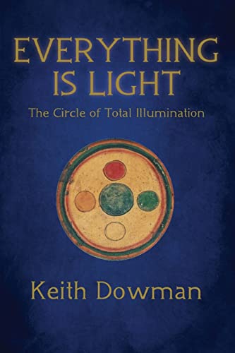 Everything Is Light: The Circle of Total Illumination von Createspace Independent Publishing Platform