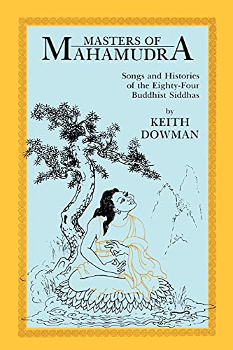 Masters of Mahamudra: Songs and Histories of the Eighty-Four Buddhist Siddhas (Suny Series in Buddhist Studies) von State University of New York Press