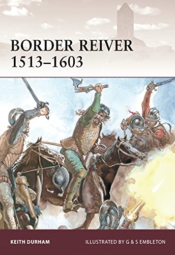 Border Reiver 1513–1603 (Warrior, Band 154)