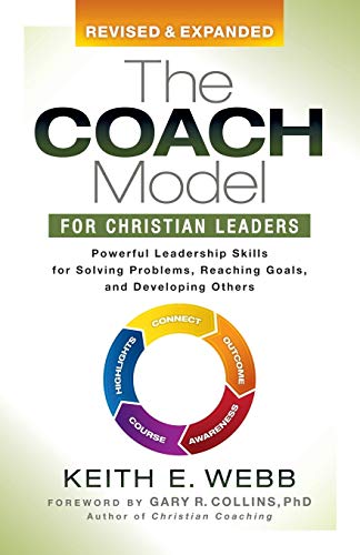 Coach Model for Christian Leaders: Powerful Leadership Skills for Solving Problems, Reaching Goals, and Developing Others von Morgan James Faith