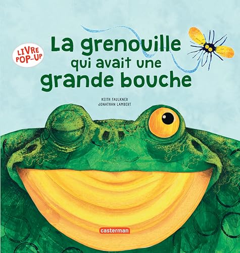 La Grenouille qui avait une grande bouche: LIVRE ANIME