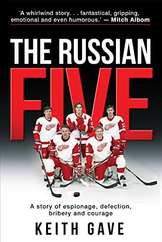 The Russian Five: A Story of Espionage, Defection, Bribery and Courage von Gold Star Publishing