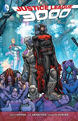 Justice League 3000 Vol. 2: The Camelot War (The New 52) (Justice League 3000: the New 52, Band 2) von DC Comics
