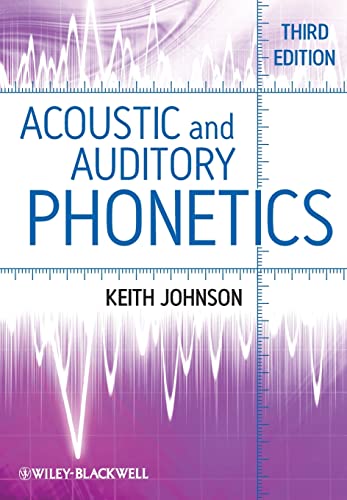 Acoustic and Auditory Phonetics von Wiley