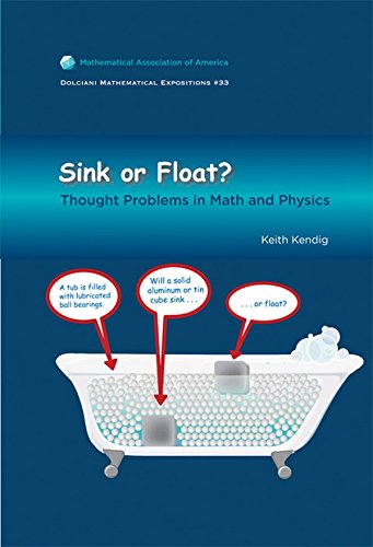 Sink or Float: Thought Problems in Math and Physics (Dolciani Mathematical Expositions) von The Mathematical Association of America