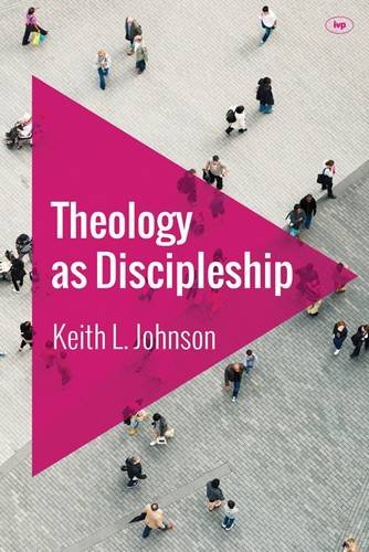Theology as Discipleship von Inter-Varsity Press