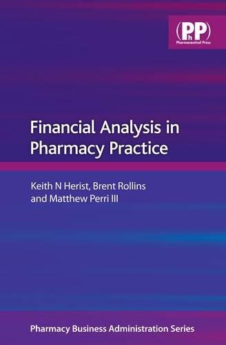 Financial Analysis in Pharmacy Practice (Pharmaceutical Business Administration Series) von Pharmaceutical Press