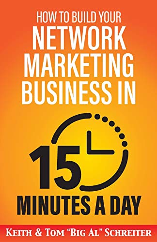 How to Build Your Network Marketing Business in 15 Minutes a Day: Fast! Efficient! Awesome! von Fortune Network Publishing Inc