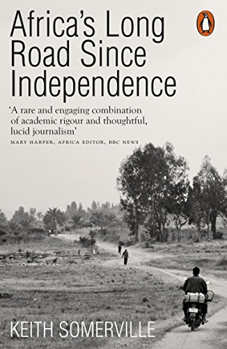 Africa's Long Road Since Independence: The Many Histories of a Continent (Penguin history) von Penguin Books Ltd