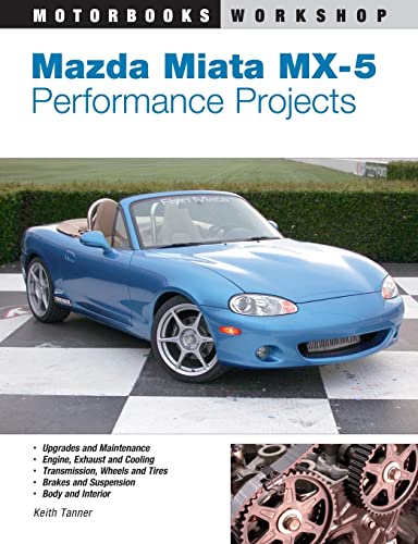 Mazda Miata MX-5 Performance Projects (Motorbooks Workshop) von Motorbooks International