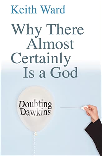 Why There Almost Certainly is a God: Doubting Dawkins von Lion Books