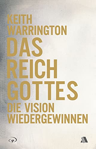 Das Reich Gottes: Die Vision wiedergewinnen