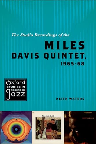 The Studio Recordings of the Miles Davis Quintet, 1965-68 (Oxford Studies in Recorded Jazz) von Oxford University Press, USA