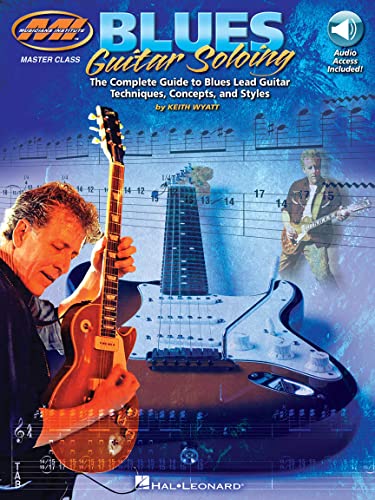 Blues Guitar Soloing (Book & Audio Online): Noten, Songbook, Download (Audio) für Gitarre (Musicians Institute Press): The Complete Guide to Blues Guitar Techniques, Concepts, and Styles von HAL LEONARD CORPORATION