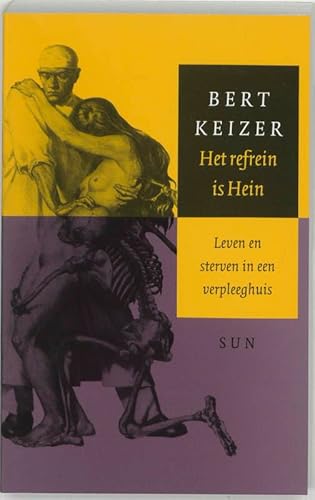 Het refrein is Hein: leven en sterven in een verpleeghuis