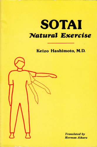Sotai Natural Exercise von George Ohsawa Macrobiotic Foundation