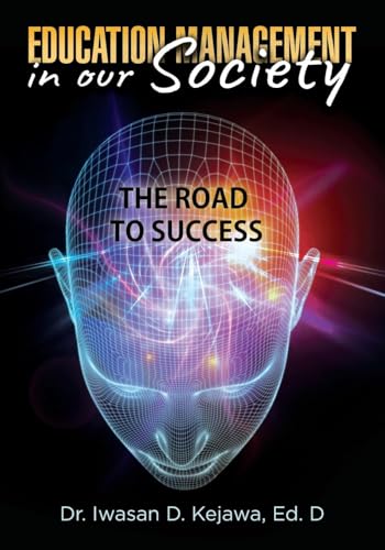 Education Management in our Society: The road to success Education Management in our Society: The road to success von Prominent Books Edge LLC