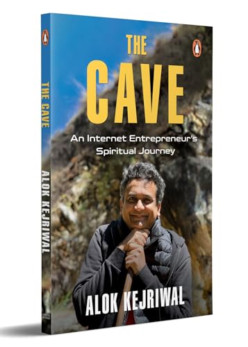 The Cave: An Internet Entrepreneur’s Spiritual Journey von Penguin Random House India Pvt. Ltd