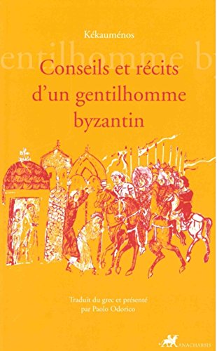 CONSEILS ET RECITS D'UN GENTILHOMME BYZANTIN von ANACHARSIS
