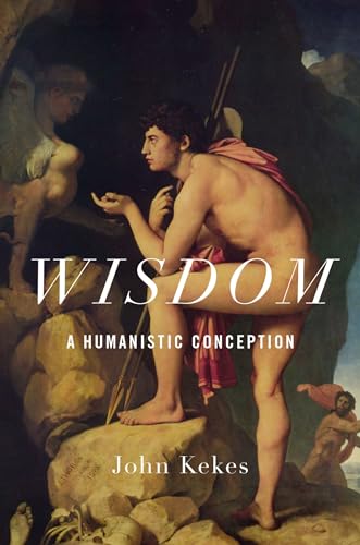 Wisdom: A Humanistic Conception von OUP USA