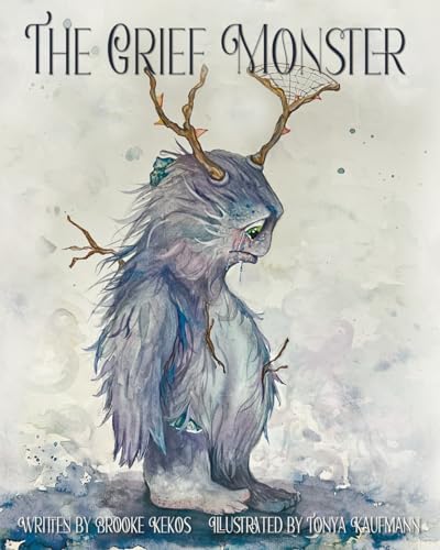 The Grief Monster von Hille House Publishing